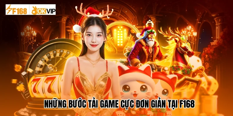 Những bước tải game cực đơn giản tại F168